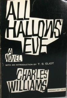 All Hallows' Eve - Charles Williams, T.S. Eliot