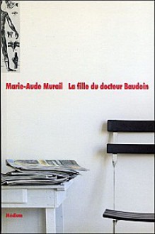 La Fille Du Docteur Baudoin - Marie-Aude Murail