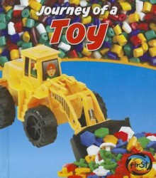 Journey of a Toy - John Malam