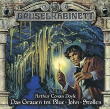 Gruselkabinett 73 - Das Grauen im Blue-John-Stollen - Arthur Conan Doyle