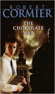 The Chocolate War - Robert Cormier