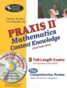 The Best Teachers' Test Preparation for the Praxis II Mathematics Content Knowledge Test [With CDROM] - Mel Friedman