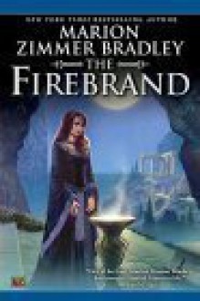 The Firebrand - Marion Zimmer Bradley