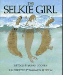 The Selkie Girl - Susan Cooper