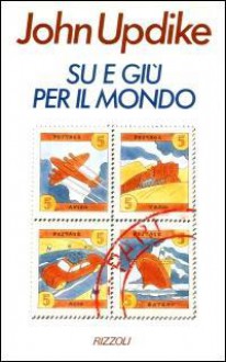 Su e giù per il mondo - John Updike, Stefania Bertola