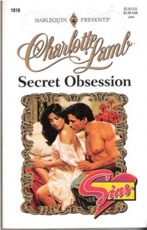 Secret Obsession (Top Author/Sins) (Harlequin Presents) - Charlotte Lamb