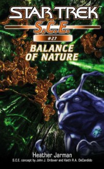 Balance of Nature (Star Trek: S.C.E., #27) - Heather Jarman