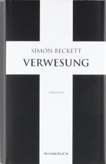 Verwesung - Simon Beckett, Andree Hesse