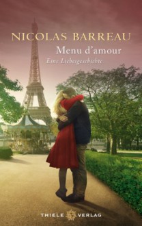 Menu d'amour: Eine Liebesgeschichte - Nicolas Barreau, Sophie Scherrer