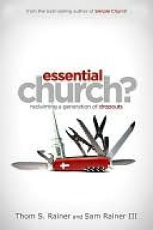 Essential Church - Thom S. Rainer, Sam S. Rainer III