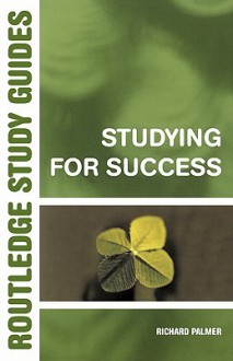 Studying for Success - Richard Palmer