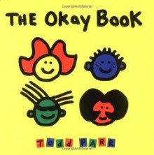 The Okay Book - Todd Parr