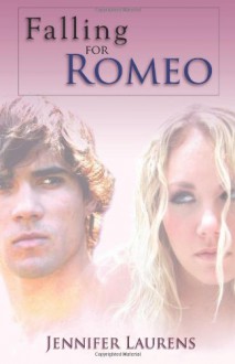 Falling for Romeo - Jennifer Laurens