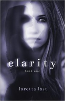 Clarity - Loretta Lost