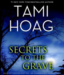 Secrets to the Grave - Tami Hoag, Kirsten Potter