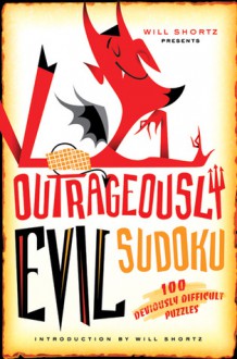 Outrageously Evil Sudoku - Will Shortz