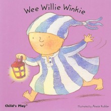 Wee Willie Winkie - Annie Kubler