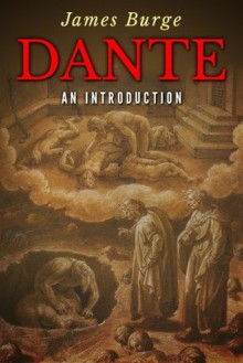 Dante: An Introduction - James Burge