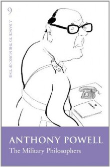 The Military Philosophers (Dance to the Music of Time 09) - Anthony Powell