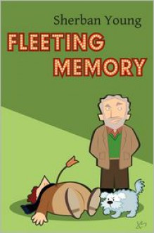 Fleeting Memory - Sherban Young