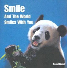 Smile And The World Smiles With You - David Baird