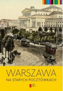 Warszawa na starych pocztówkach - Jerzy S. Majewski