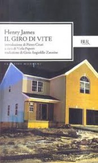 Il giro di vite - Henry James, Viola Papetti, Pietro Citati, Gioia Angiolillo Zannino