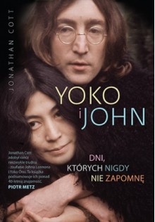 Yoko i John. Dni, których nigdy nie zapomnę - Jonathan Cott