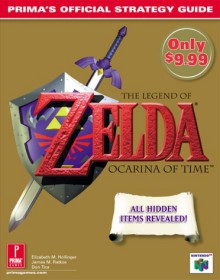 The Legend of Zelda: Ocarina of Time: Prima's Official Strategy Guide - Elizabeth M. Hollinger, James Ratkos, Don Tica