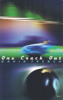 One Crack Out - David French