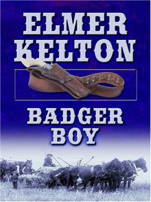 Badger Boy - Elmer Kelton