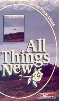 All Things New (Overcome Books) - Jessie Penn-Lewis