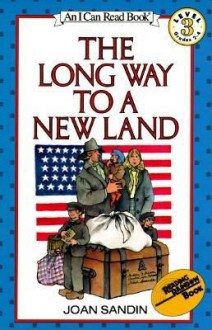 The Long Way to a New Land - Joan Sandin