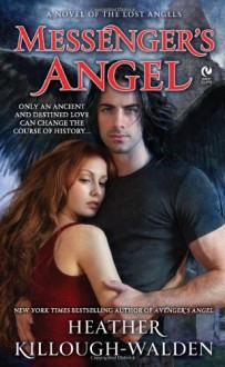 Messenger's Angel: A Novel of the Lost Angels - Heather Killough-Walden