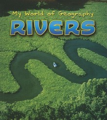 Rivers, Vol. 1 - Angela Royston