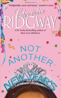 Not Another New Year's - Christie Ridgway