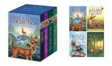 The Felix Salten Collection: Bambi; Bambi's Children; Renni the Rescuer; A Forest World - Felix Salten