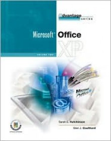 The Advantage Series: Office XP, Vol II - Sarah Hutchinson Clifford, Glen J. Coulthard