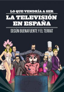 Lo que vendría a ser la Televisión en España - Andreu Buenafuente