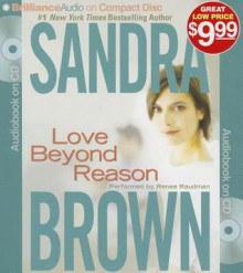 Love Beyond Reason - Sandra Brown, Renée Raudman