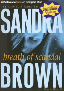 Breath of Scandal - Sandra Brown, Dick Hill