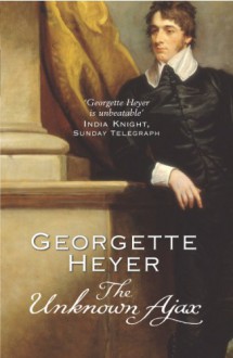 The Unknown Ajax - Georgette Heyer