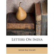 Letters On India - Mulk Raj Anand