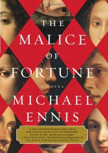 The Malice of Fortune - Michael Ennis