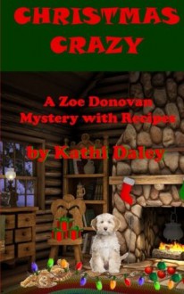 Christmas Crazy: A Zoe Donovan Mystery Book 3 - Kathi Daley