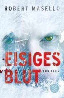 Eisiges Blut - Robert Masello, Maria Poets