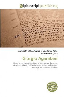 Giorgio Agamben - Agnes F. Vandome, John McBrewster, Sam B Miller II