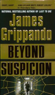 Beyond Suspicion - James Grippando