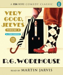 Very Good, Jeeves: Vol 2 - P.G. Wodehouse, Martin Jarvis