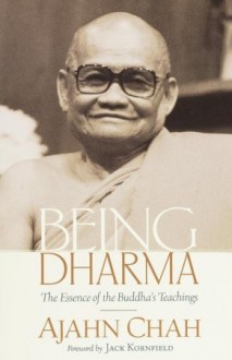 Being Dharma: The Essence of the Buddha's Teachings - Ajahn Chah, Jack Kornfield